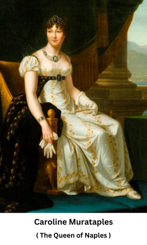 Caroline Murat, Queen of Naples