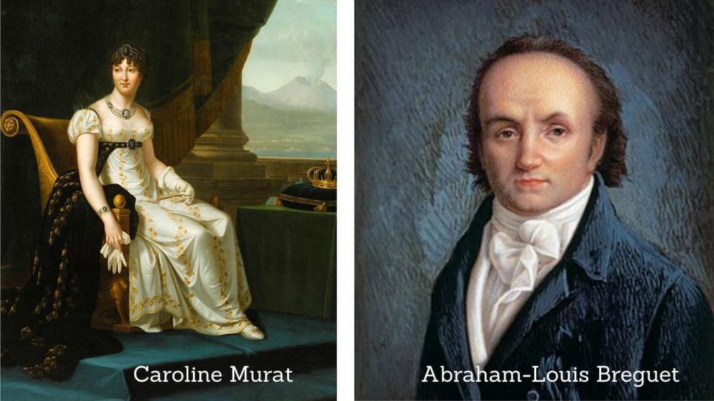 Caroline Murat Queen of Naples & The Watchmaker Abraham-Louis Breguet