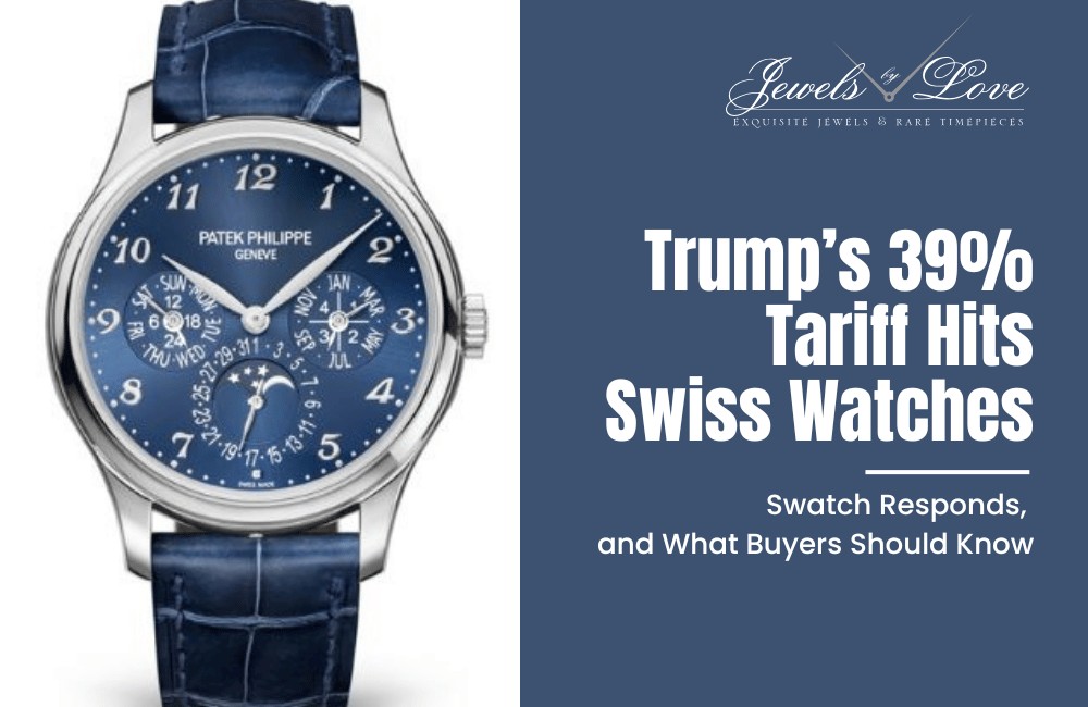 Trump’s 39% Tariff Hits Swiss Watches - Swatch Responds, and What Buyers Should Know