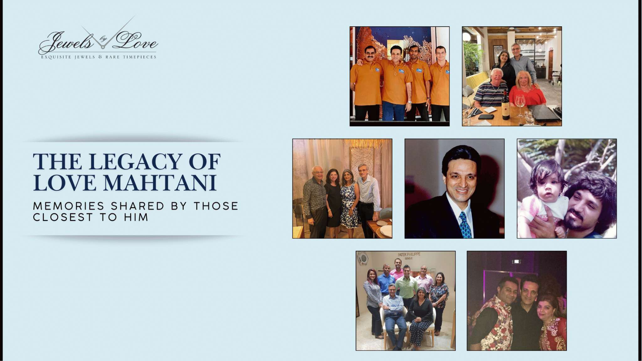 The Legacy of Love Mahtani: Memories Shared by Those Closest to Him