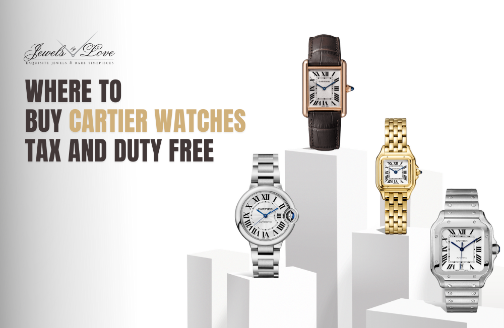 Where to Buy Cartier Watches Tax and Duty Free in 2026